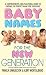 Search : Baby Names for the New Generation: A Comprehensive, Mulitcultural Guide to Finding the Perfect Name for Your Baby