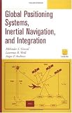 Global Positioning Systems, Inertial Navigation, and Integration