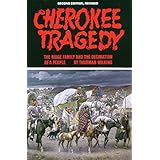cherokee tragedy the ridge family and the decimation of a people the civilization of the american indian series
