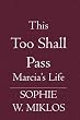 This Too Shall Pass: Marcia's Life