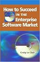 How To Succeed In The Enterprise Software Market