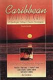 Caribbean Ports of Call: A Guide for Today's Cruise Passengers: Eastern and Southern Regions (Caribbean Ports of Call: Eastern & Southern Regions)