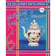 The Collector's Encyclopedia of Gaudy Dutch and Welsh by John A. Shuman III