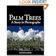 Palm Trees: A Story in Photographs