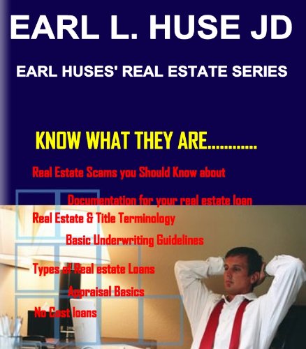 Know what they are..... (Earl Huses' Real Estate Series) Know what they are..... (Earl Huses' Real Estate Series)