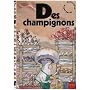 Des champignons