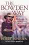 The Bowden Way: 50 Years of Leadership Wisdom