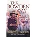 The Bowden Way: 50 Years of Leadership Wisdom