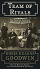 Team of Rivals: The Political Genius of Abraham Lincoln