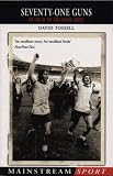 Seventy-One Guns: The Year of the First Arsenal Double (Mainstream Sport)