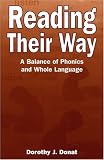 Reading Their Way: A Balance of Phonics and Whole Language