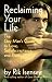 Reclaiming Your Life: The Gay Man's Guide to Love, Self-Acceptance and Trust