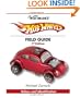 Warman's Hot Wheels Field Guide: Values and Identification (Warman's Field Guides Hot Wheels: Values & Identification)