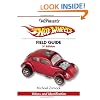 Warman's Hot Wheels Field Guide: Values and Identification (Warman's Field Guides Hot Wheels: Values & Identification)
