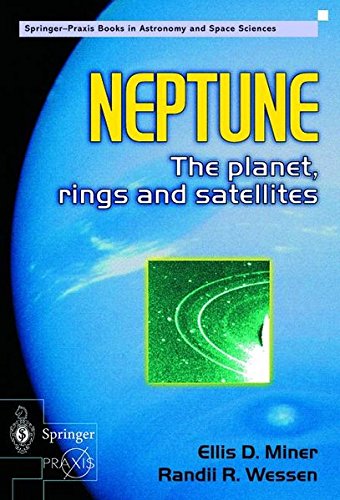 Neptune: The Planet, Rings, and Satellites