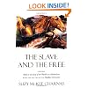 The Slave and The Free: Books 1 and 2 of 'The Holdfast Chronicles': 'Walk to the End of the World' and 'Motherlines'