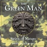 The Green Man: Spirit of Nature