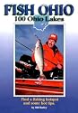 Fish Ohio: 100 Ohio Lakes (Fish Michigan)