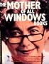 The Mother of All Windows Books: Being a Compendium of Incantations, Imprecations, Supplications, and Modifications Known to Appease the Deamons Within Windows