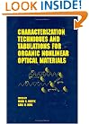 Characterization Techniques and Tabulations for Organic Nonlinear Optical Materials (Optical Engineering, Volume 60)