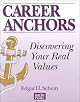 Career Anchors , Discovering Your Real Values