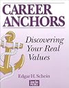 Career Anchors , Discovering Your Real Values