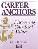 Career Anchors , Discovering Your Real Values