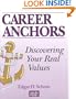 Career Anchors, Workbook: Discovering Your Real Values