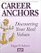 Book Career Anchors , Discovering Your Real Values