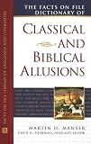 Facts on File Dictionary of Classical and Biblical Allusions (Writers Reference)