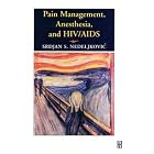 Pain Management, Anesthesia, and HIV AIDS by  Srdjan S. Nedeljkovic