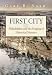 First City: Philadelphia and the Forging of Historical Memory (Early American Studies)