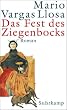 Das Fest des Ziegenbocks: Roman