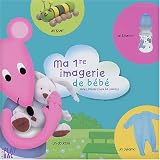 Ma 1re imagerie de b�b� : avec Moustilou la souris