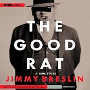 The Good Rat: A True Story | [Jimmy Breslin]