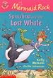 Spirulina and the Lost Whale (Mermaid Rock)