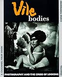Vile Bodies: Photography and the Crisis of Looking (A Channel Four Book) Knowing God: Walking through the Book of Books