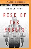 Rise of the Robots: Technology and the Threat of a Jobless Future