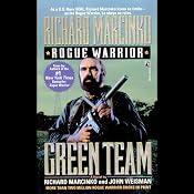 Rogue Warrior: Green Team | [Richard Marcinko]
