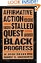 Affirmative Action and the Stalled Quest for Black Progress