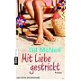 Mit Liebe gestrickt: Roman