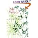 My Weeds: A Gardener's Botany