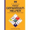 Der kleine Gefahrgut-Helfer: Richtiges Verhalten bei Gefahrgut-Unf�llen