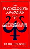 The Psychologist`s Companion: A Guide to Scientific Writing for Students and Researchers