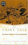Books : The Fairy Tale: The Magic Mirror of the Imagination