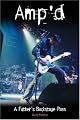 Amp'd: A Fathers Backstage Pass (Michigan State University Sesquicentennial Histories)
