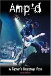 Amp'd: A Fathers Backstage Pass (Michigan State University Sesquicentennial Histories)