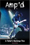 Amp'd: A Fathers Backstage Pass (Michigan State University Sesquicentennial Histories)