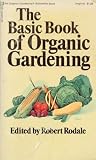 Perennials for Every Purpose: Choose the Right Plants for Your Conditions, Your Garden, and Your Taste (A Rodale Organic Gardening Book)