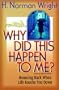 Why Did This Happen to Me?: Bouncing Back When Life Knocks You Down